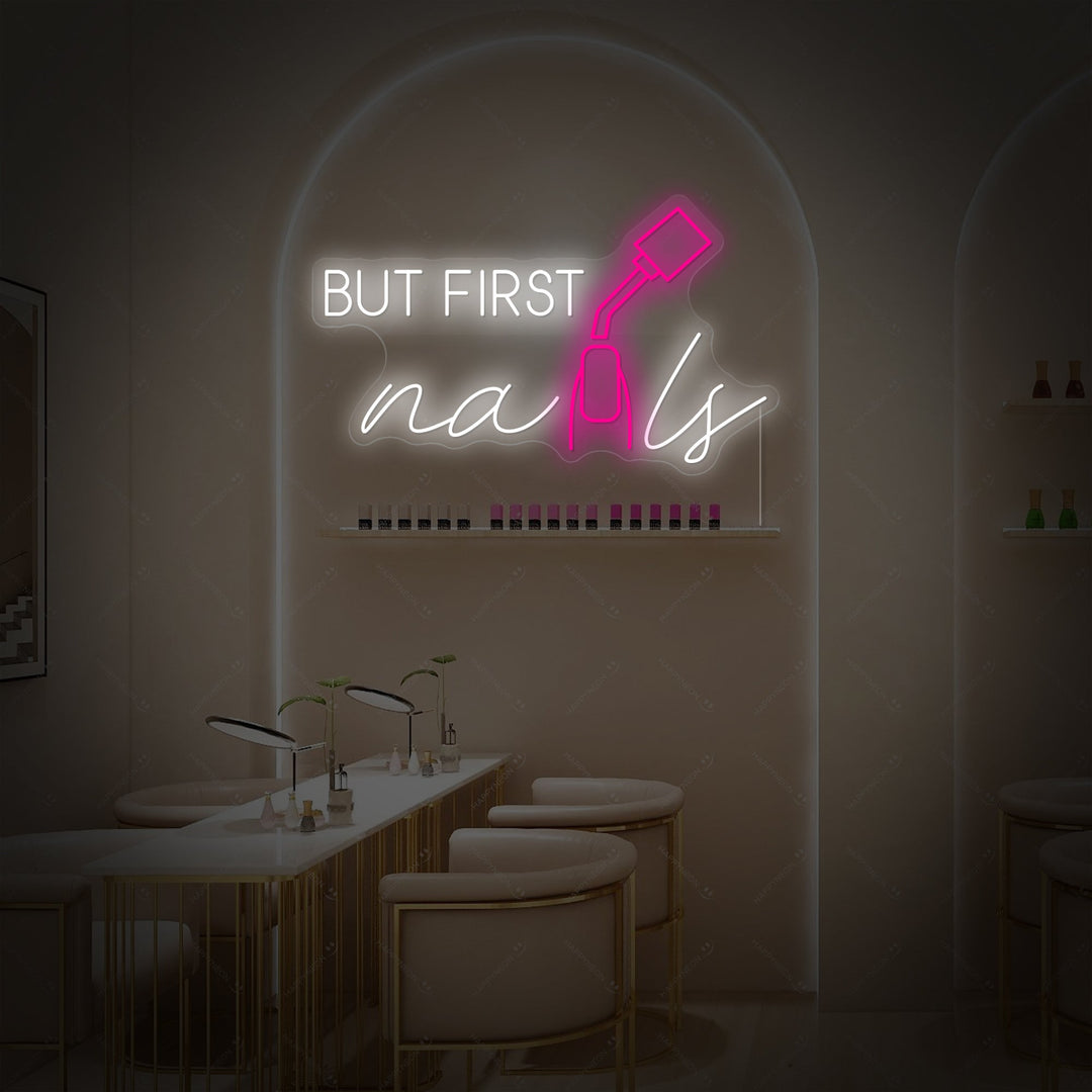 "But First Nails" Neonbord