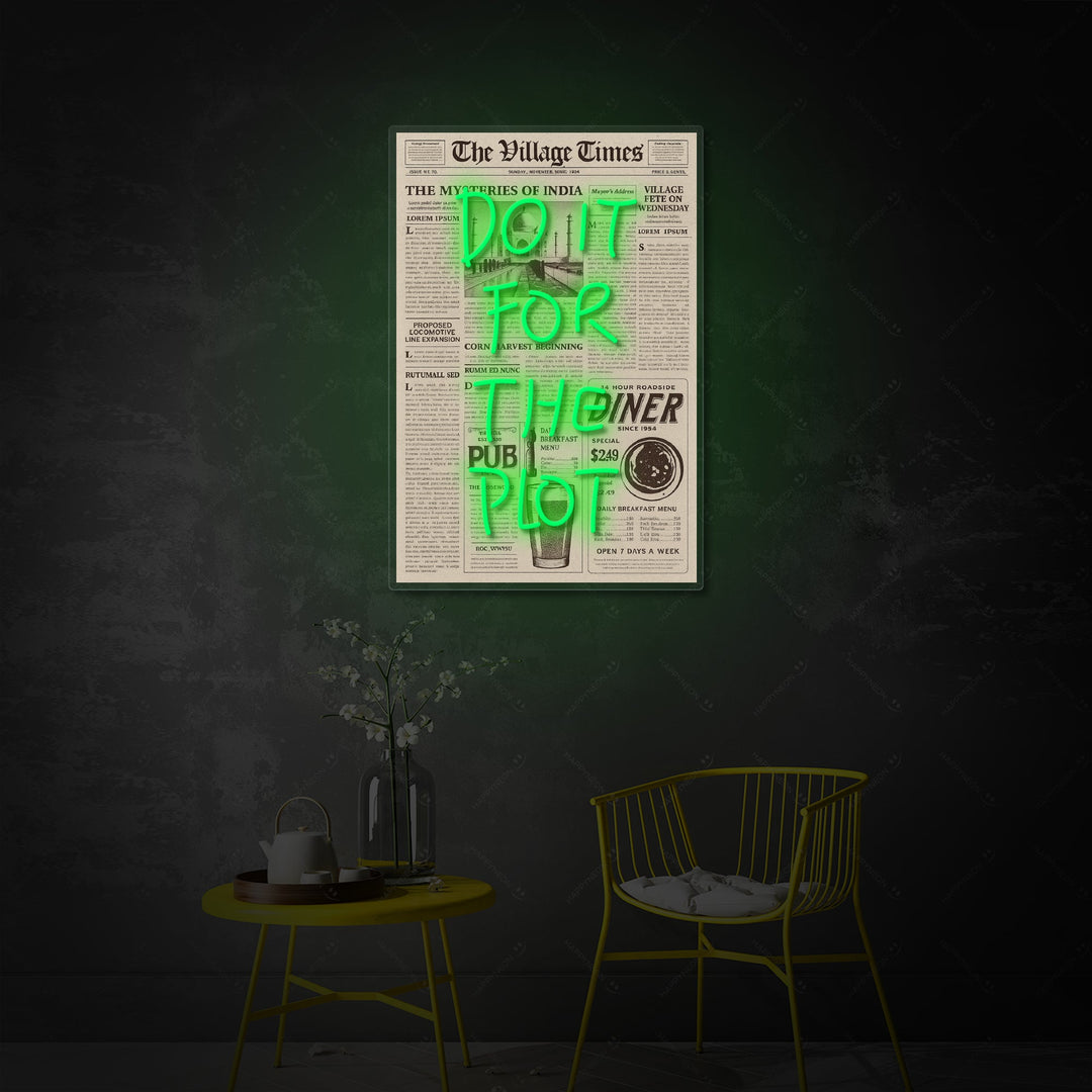 "DO IT FOR THE PLOT" Neonbord