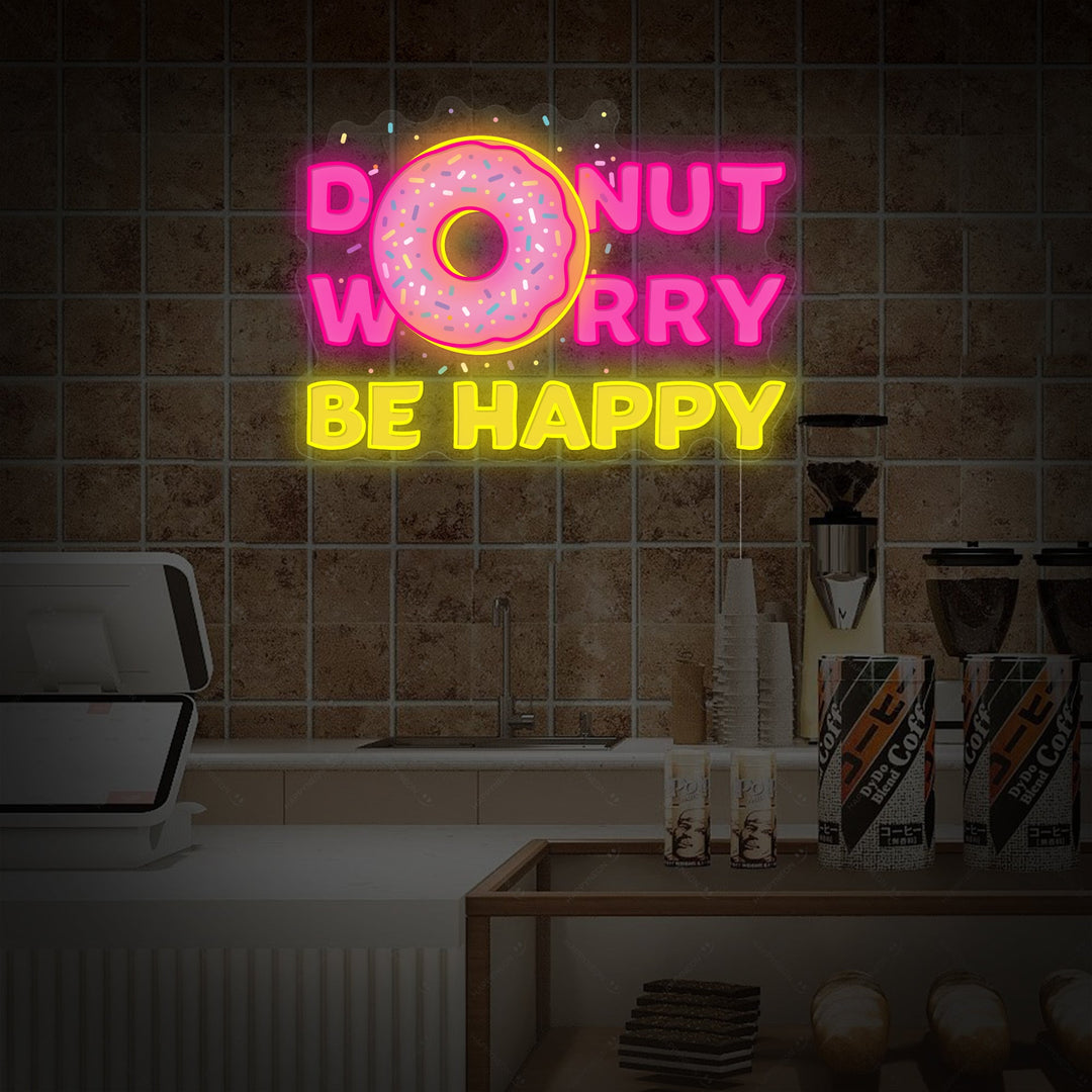 "Donut Do Not Worry Be Happy" Neonbord