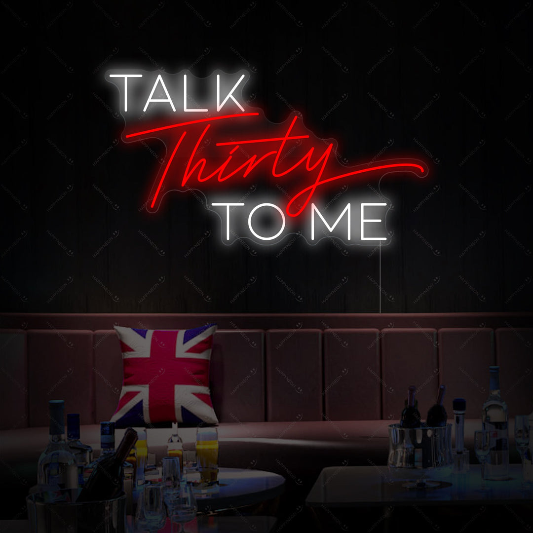 "Talk Thirty To Me" Neonbord