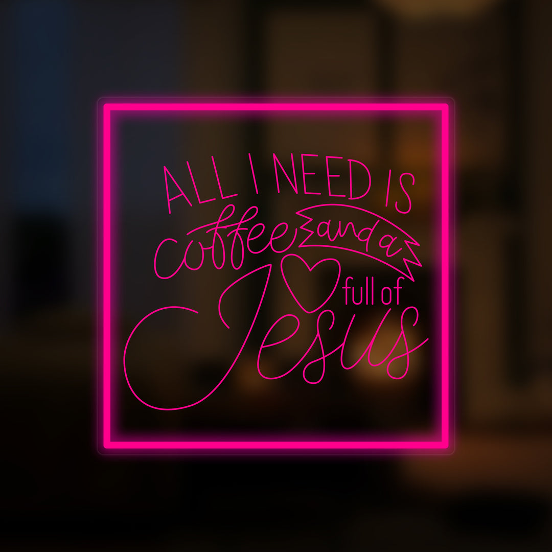 "All I Need Is Coffee And A Heart Full of Jesus" Miniatuur Neonbord