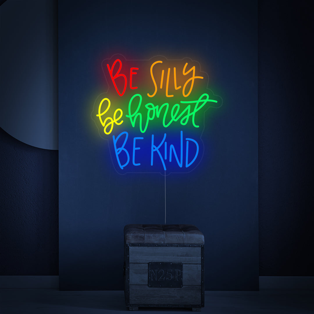 "Be Silly Be Honest Be Kind" Neon Verlichting