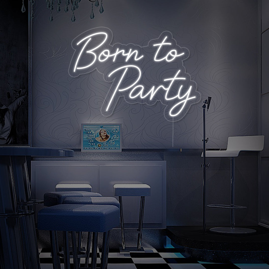 "Born To Party" Neon Verlichting