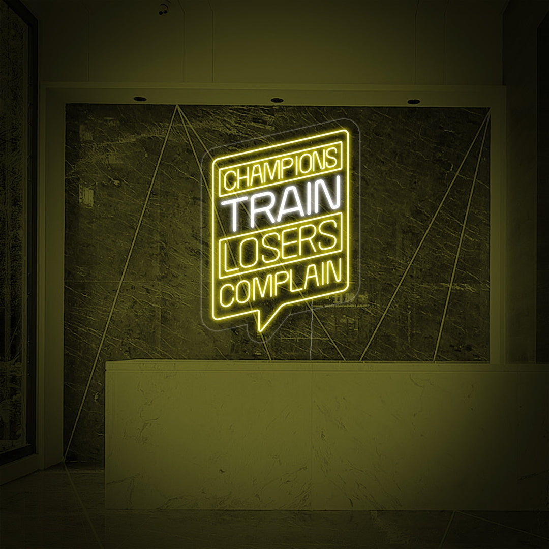 "Champions Train Losers Complain Sportschool" Neon Verlichting