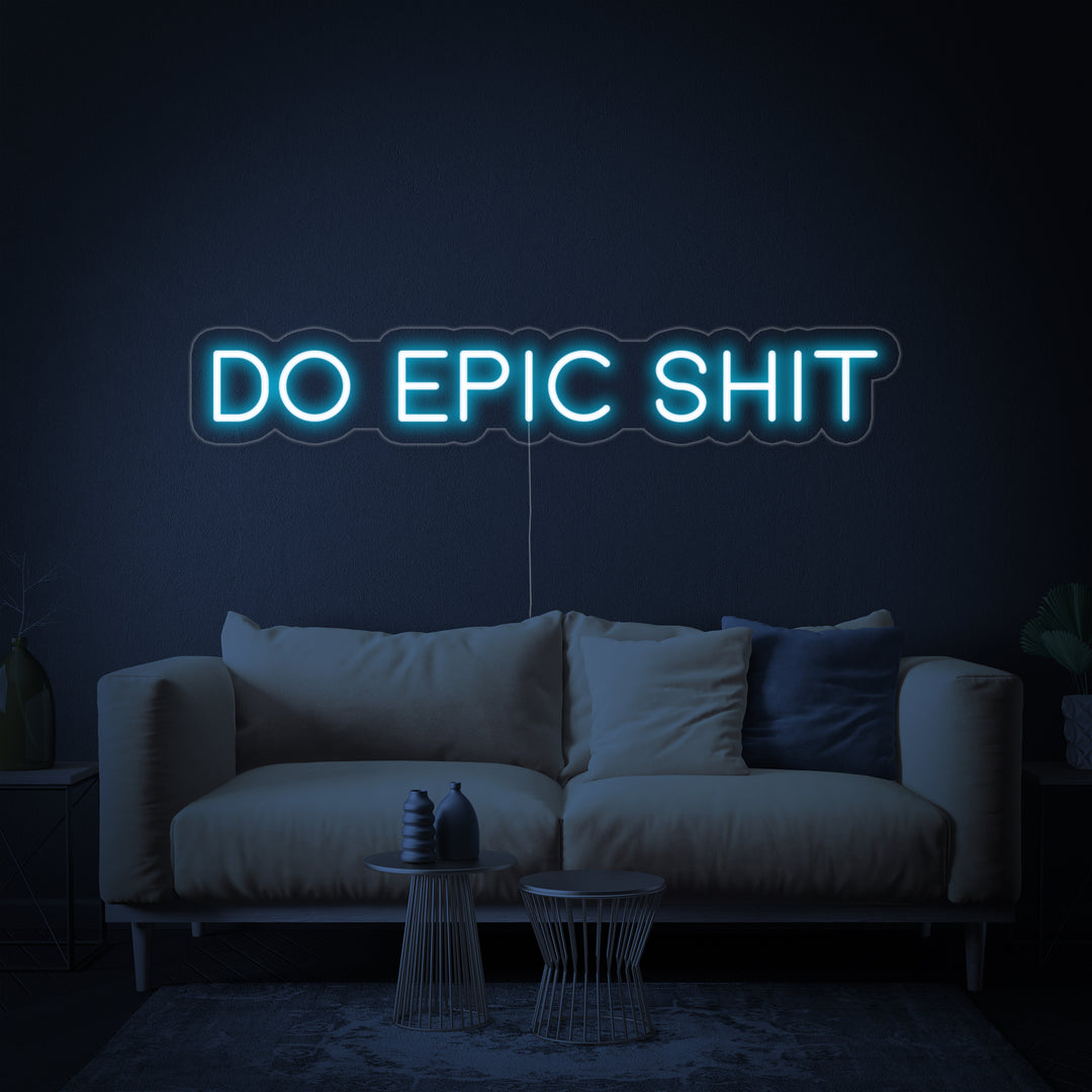 "Do Epic Shit" Neon Verlichting