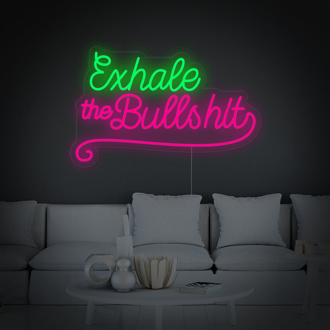 "Exhale The Bullshit" Neon Verlichting