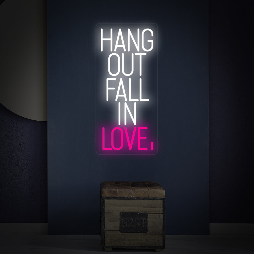 "Hang Out Fall In Love" Neon Verlichting