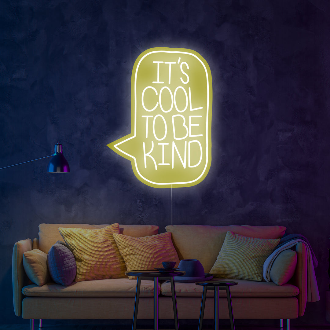 "Its Cool To Be Kind" Neon Verlichting