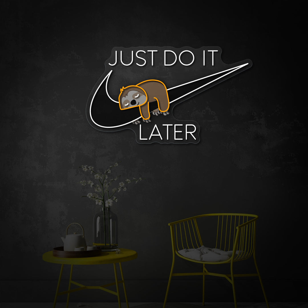 "Just Do It Later, luiaard" UV-geprint LED-neonbord