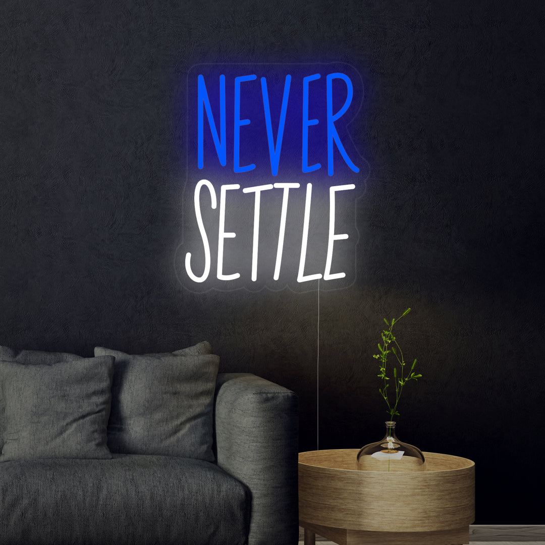 "Never Settle" Neon Verlichting