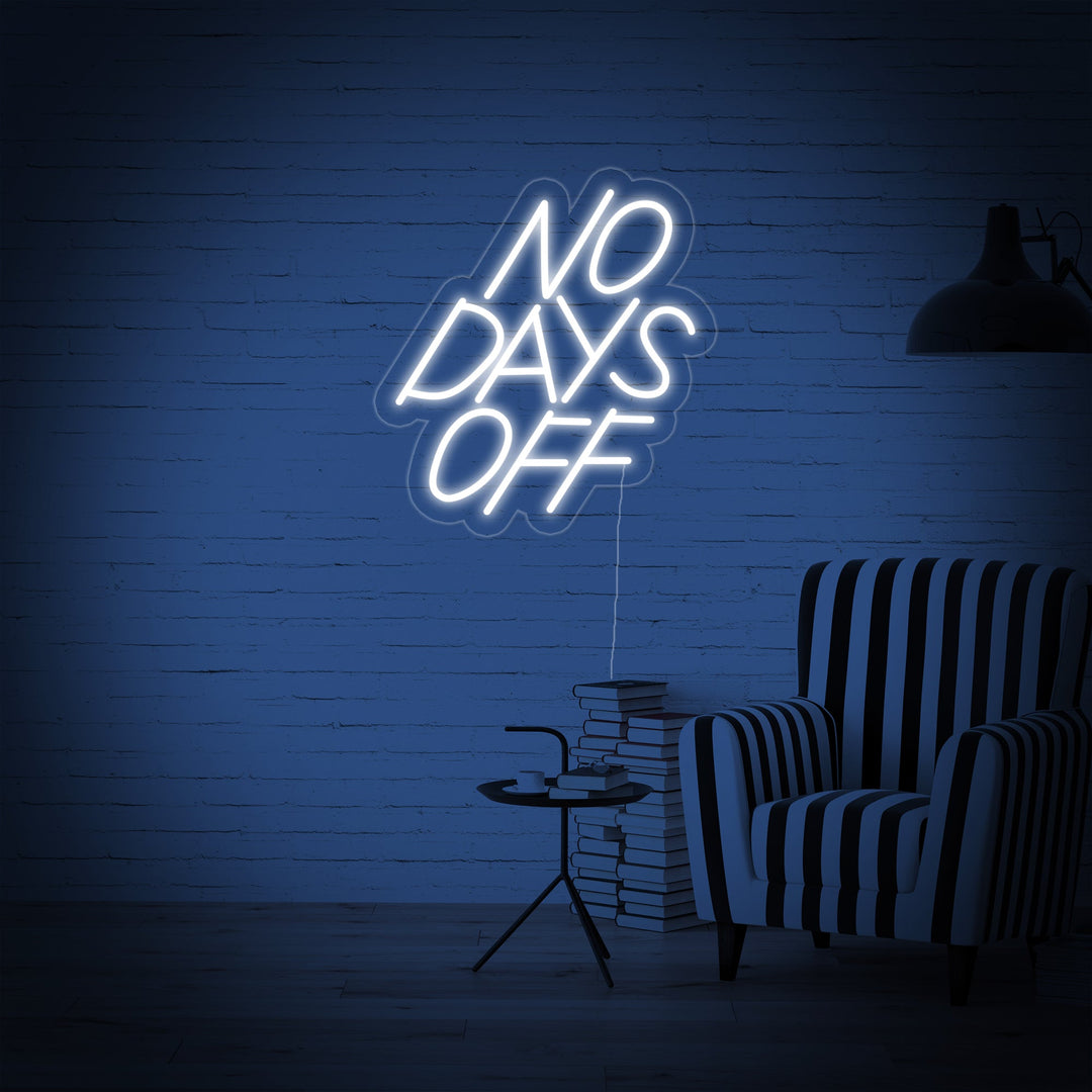 "No Days Off" Neon Verlichting