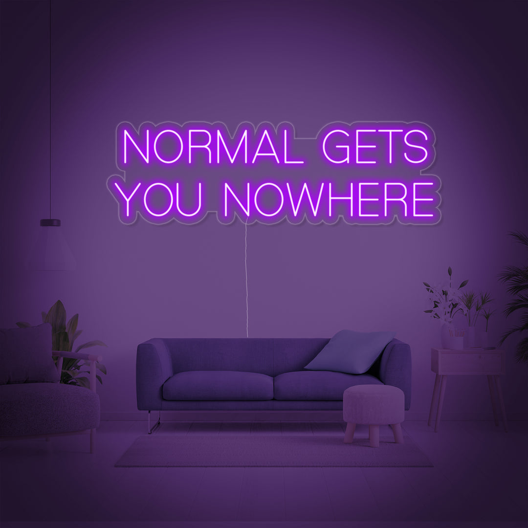 "Normal Gets You Nowhere" Neon Verlichting
