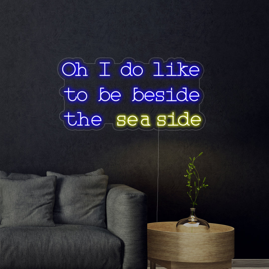 "Oh I do like to be beside the seaside" Neon Verlichting