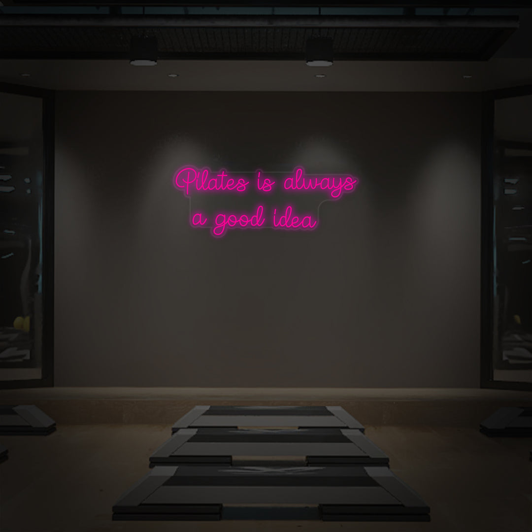 "Pilates is Always a Good Idea" Neon Verlichting