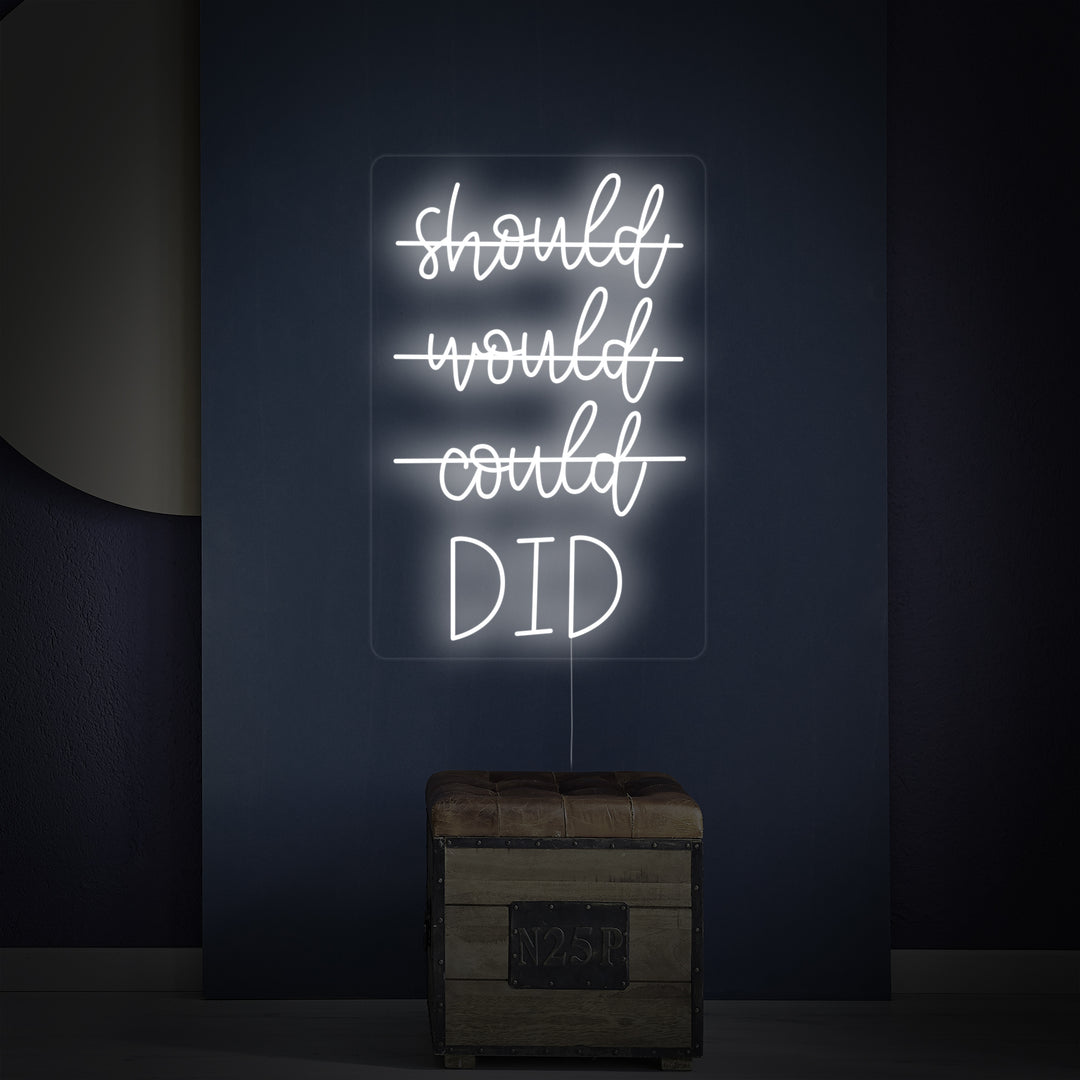 "Should Would Could Did" Neon Verlichting