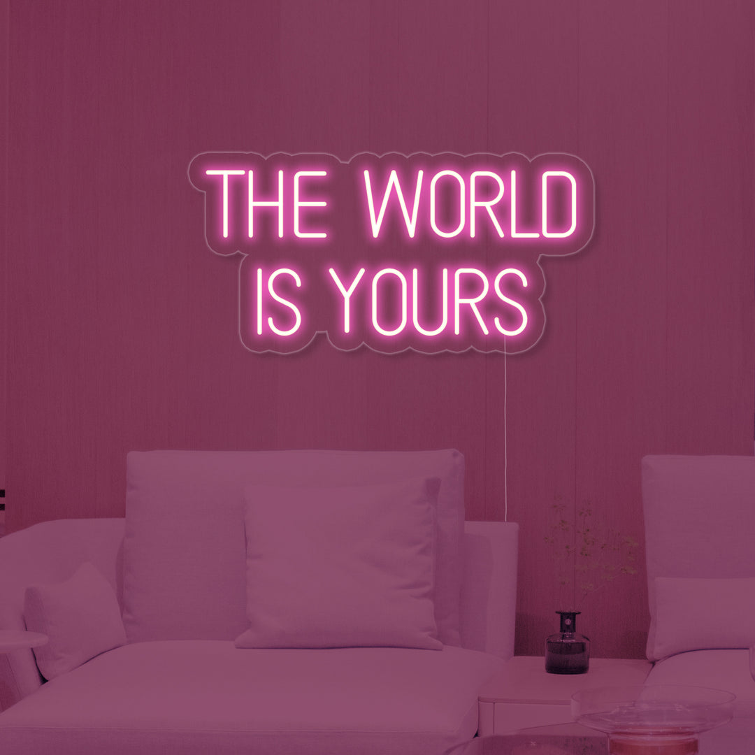 "The World is Yours" Neon Verlichting