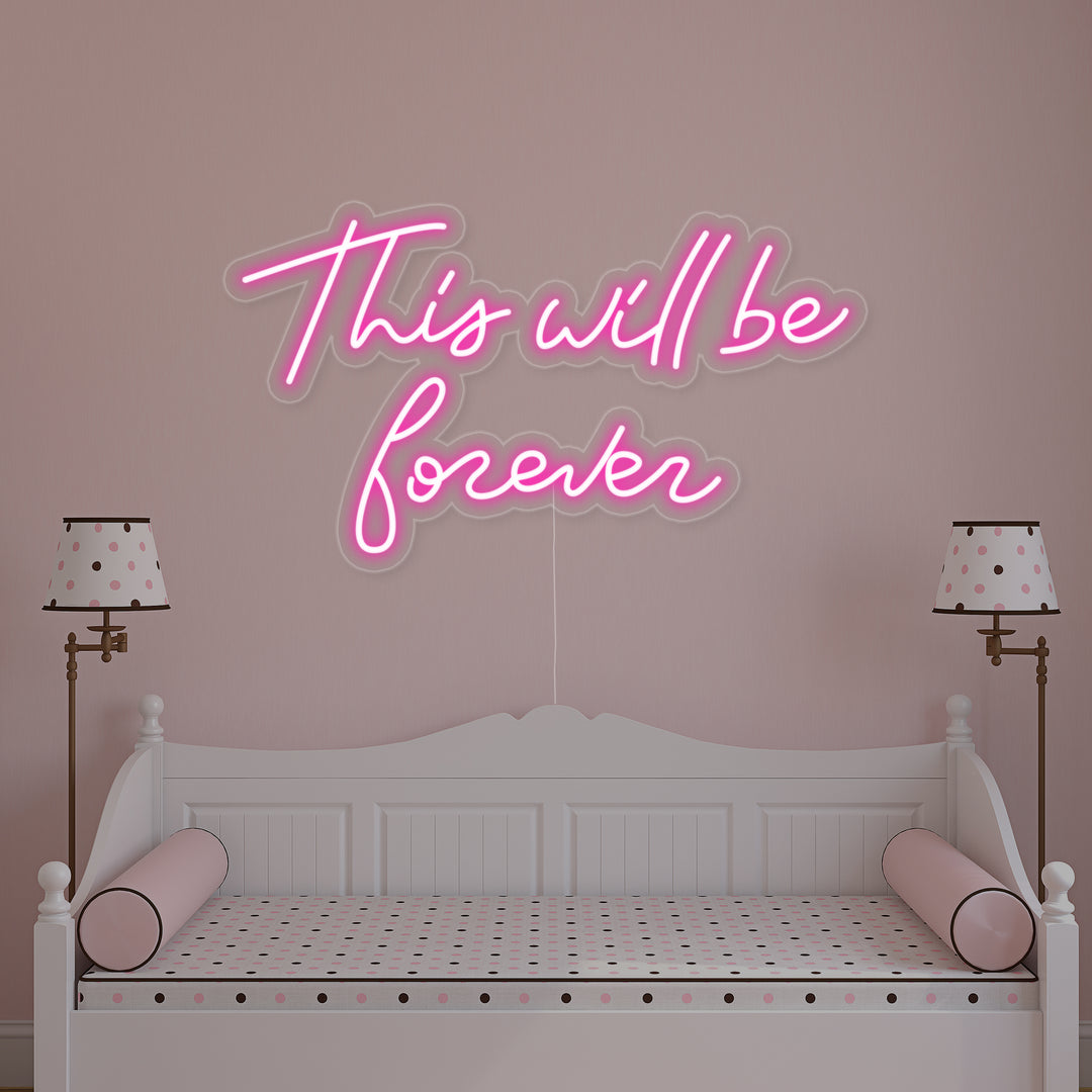"This Will Be Forever" Neon Verlichting
