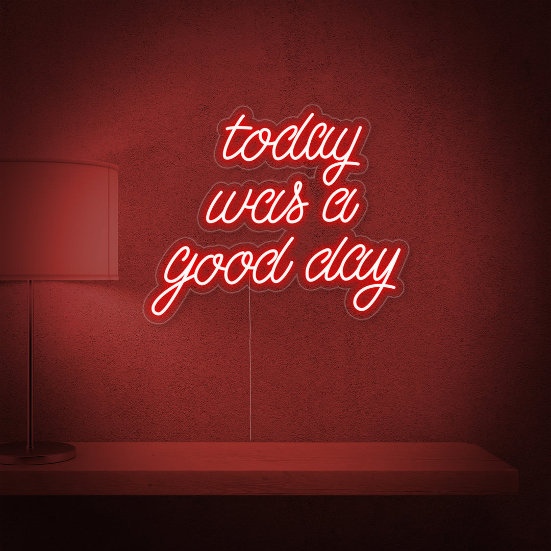 "Today Was a Good Day" Neon Verlichting