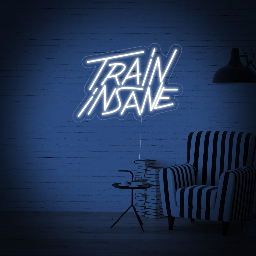 "Train Insane" Neon Verlichting