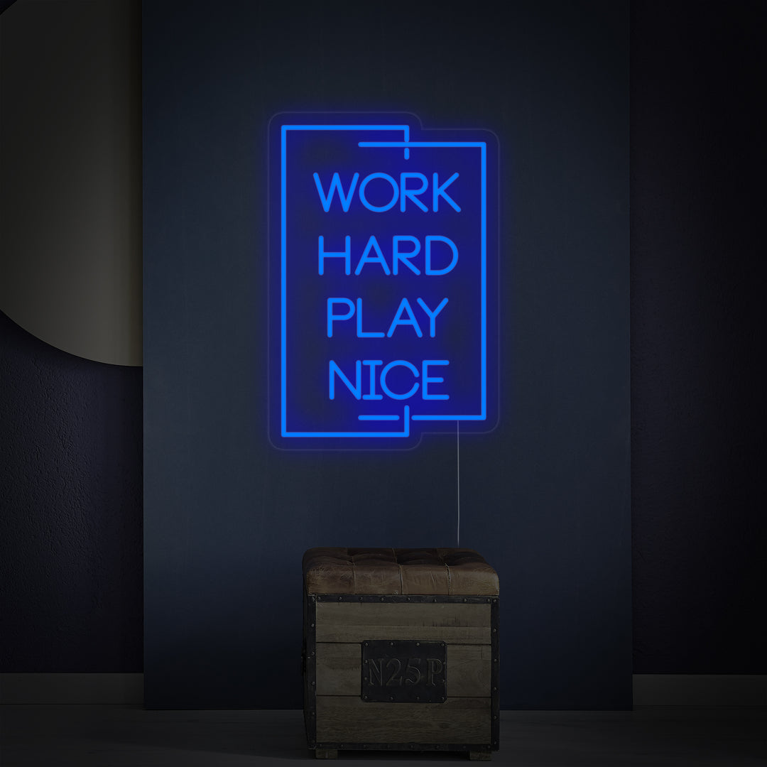 "Work Hard Play Nice" Neon Verlichting