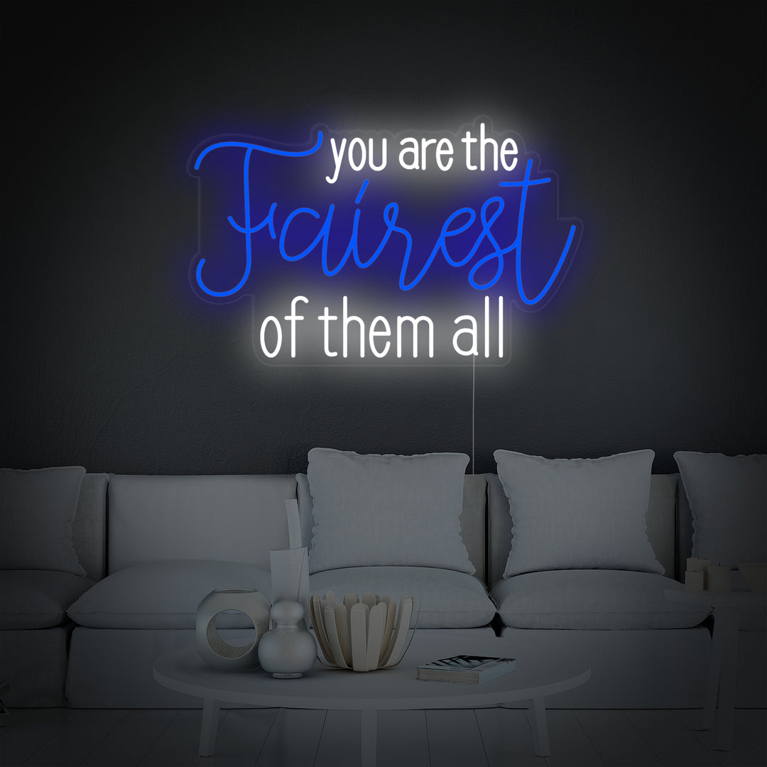 "You Are the Fairest of Them All" Neon Verlichting