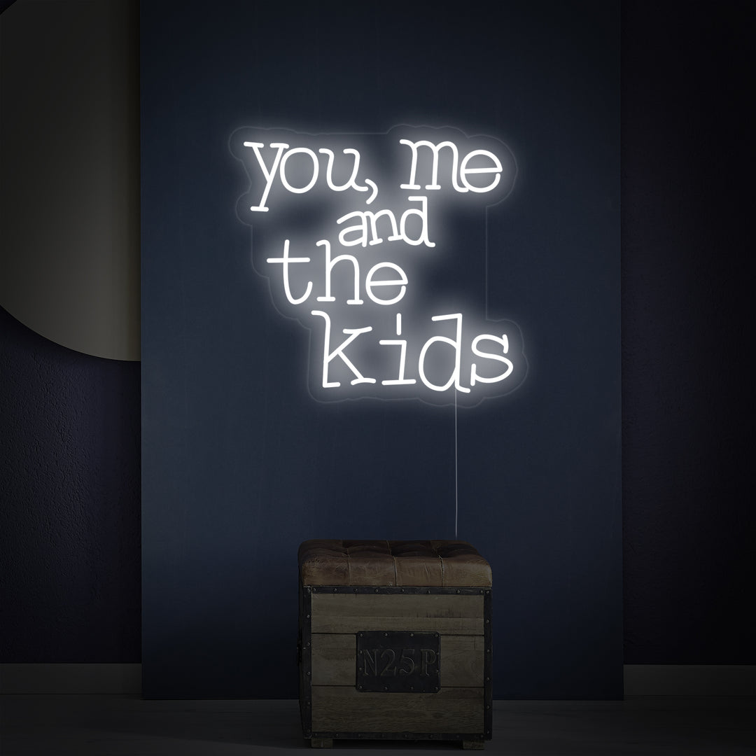 "You Me And The Kids" Neon Verlichting