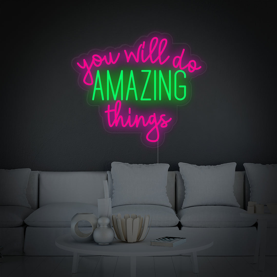 "You Will Do Amazing Things" Neon Verlichting