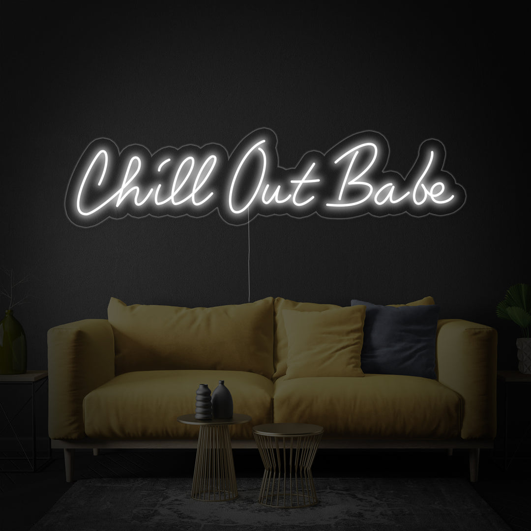 "Chill Out Babe" Neon Verlichting
