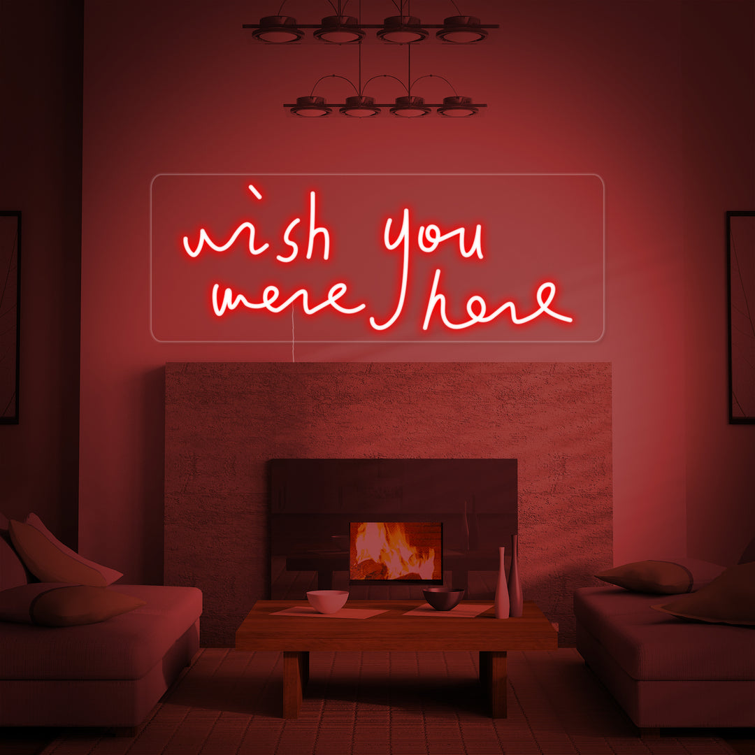 "Wish You Were Here" Neon Verlichting