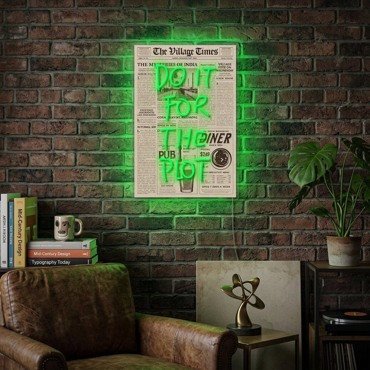 "DO IT FOR THE PLOT" Neonbord