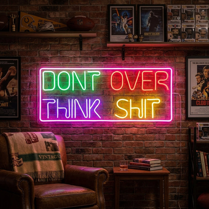 "Dont Over Think" Neon Verlichting