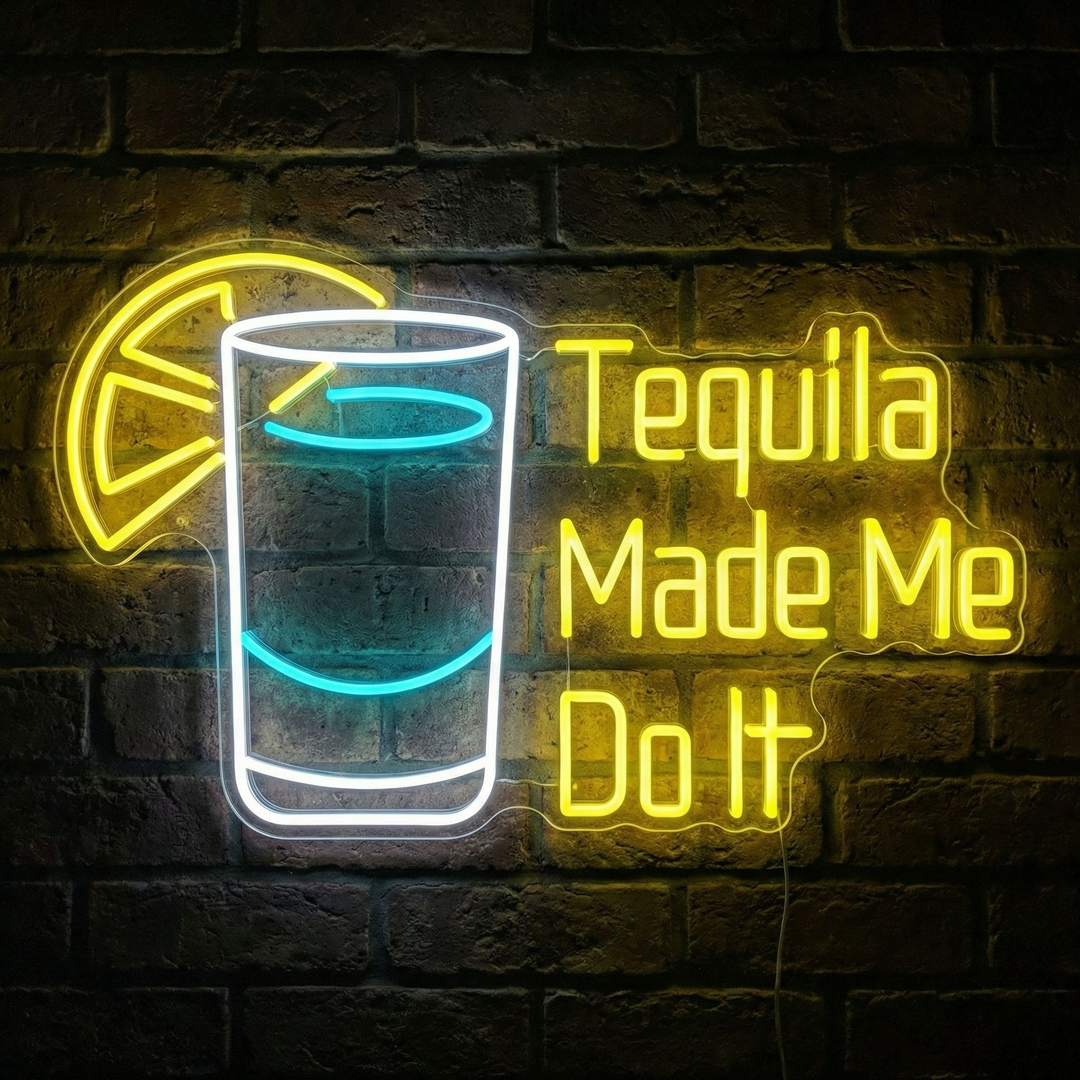 "Tequila Made Me Do It" Neonbord