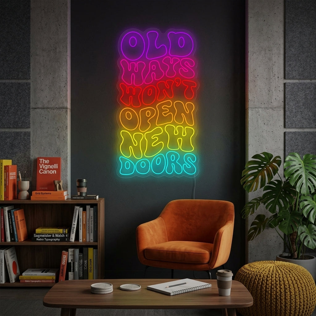 "Old Ways Won't Open New Doors" Neonbord