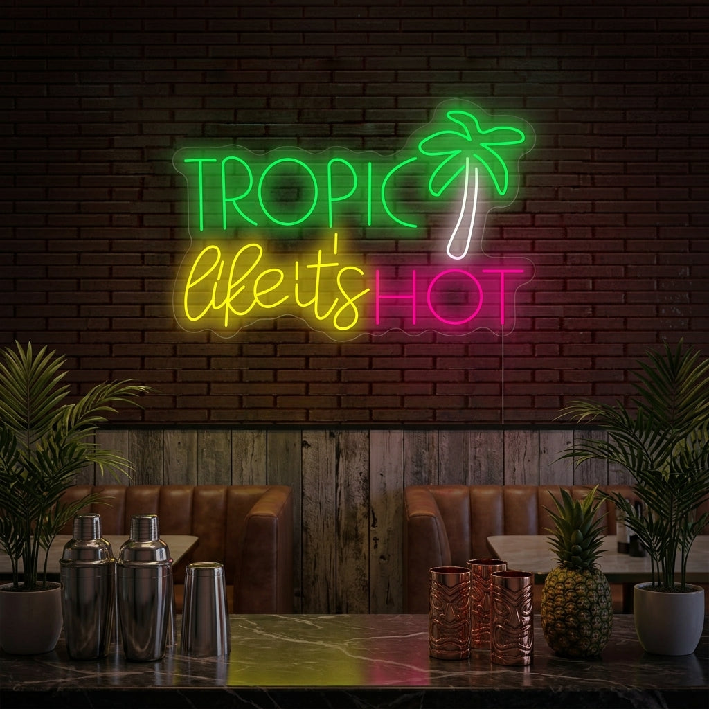 "Tropic like Its Hot" Neonbord