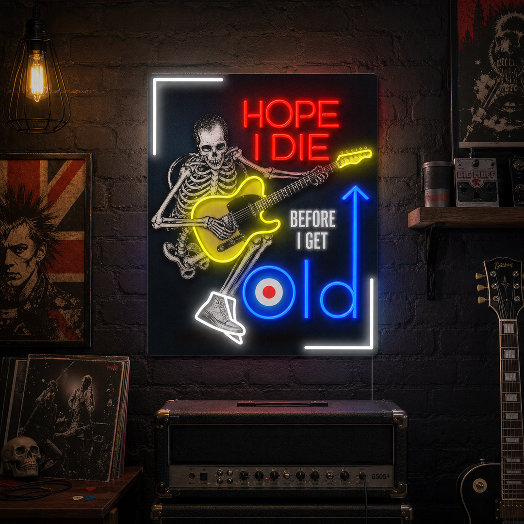 "Hope I Die Before I Get Old" UV-geprint LED-neonbord