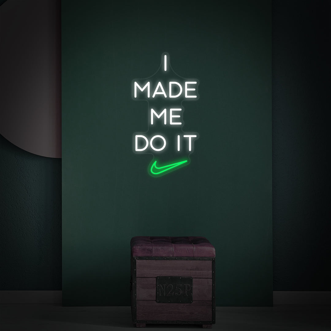 "I Made Me Do It" Neon Verlichting