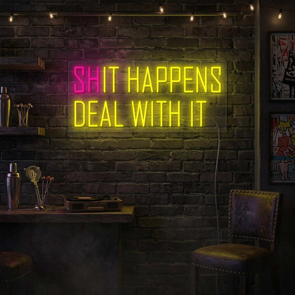 "Shit happens It happens" Neonbord