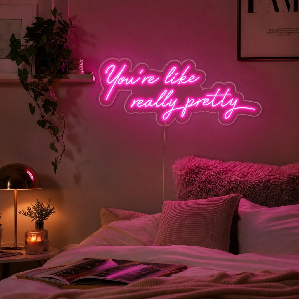 "You are Like Really Pretty" Neon Verlichting