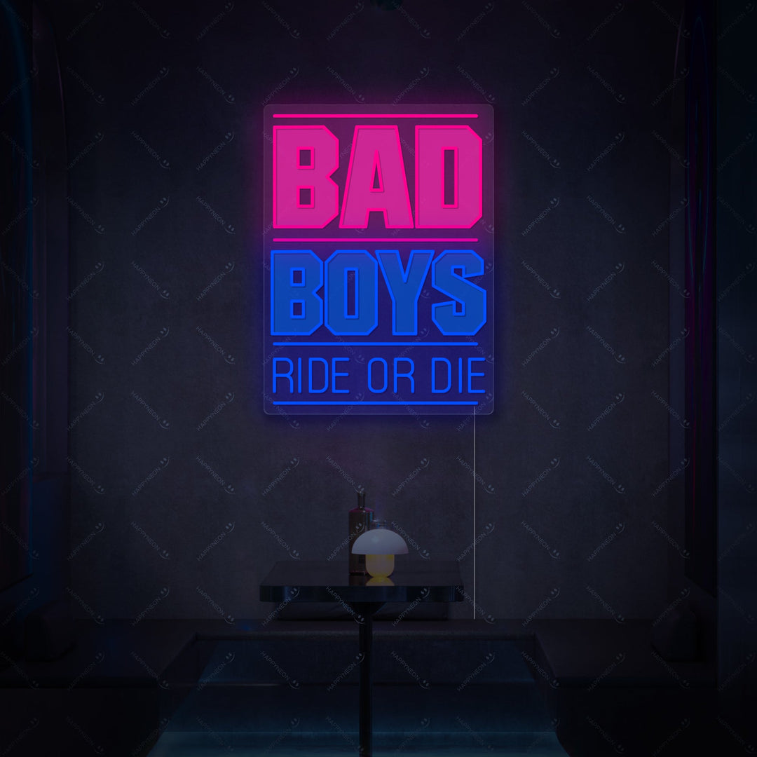 "Bad Boys Ride Or Die" Neonbord