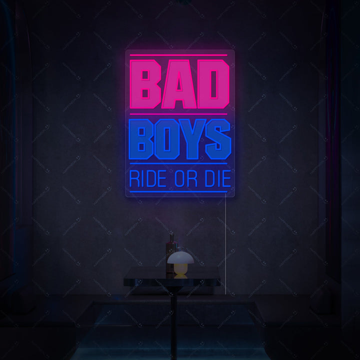 "Bad Boys Ride Or Die" Neonbord