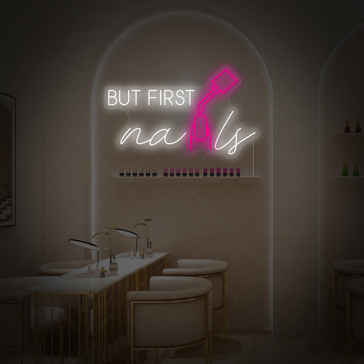 "But First Nails" Neonbord