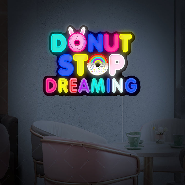 "Donut Do Not Stop Dreaming" Neonbord