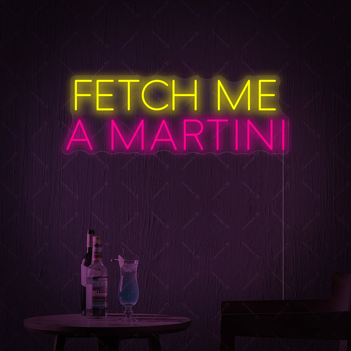 "Fetch Me A Martini" Neonbord