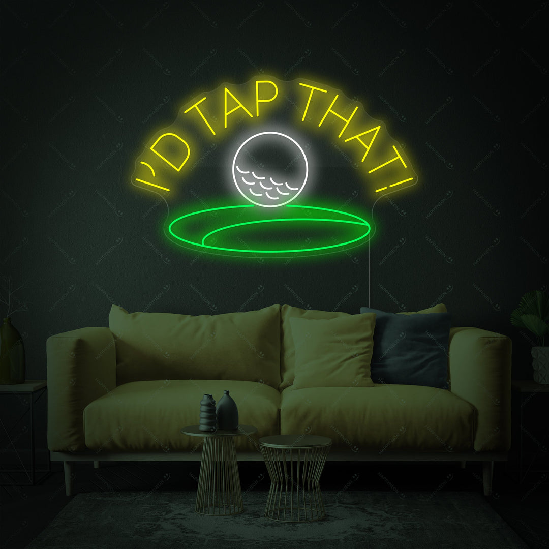 "I'd Tap That" Neonbord