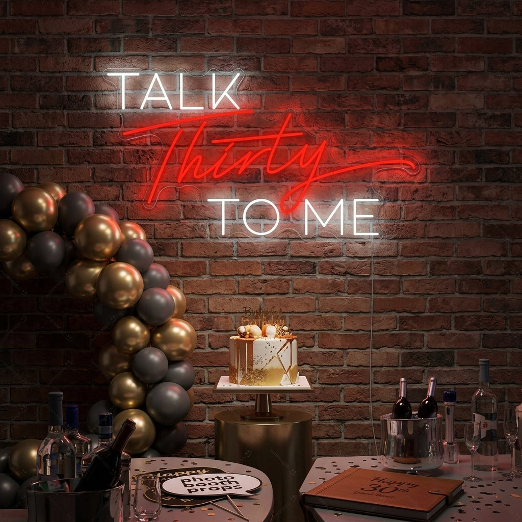 "Talk Thirty To Me" Neonbord