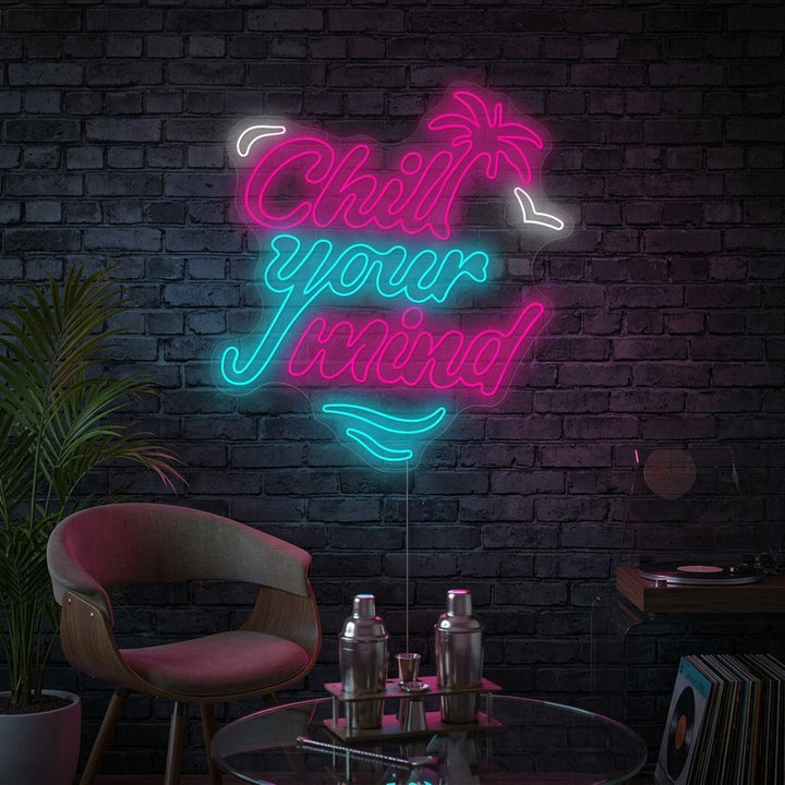 "Chill Your Mind" Neonbord