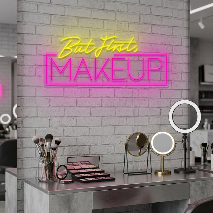 "But First Makeup" Neon Verlichting