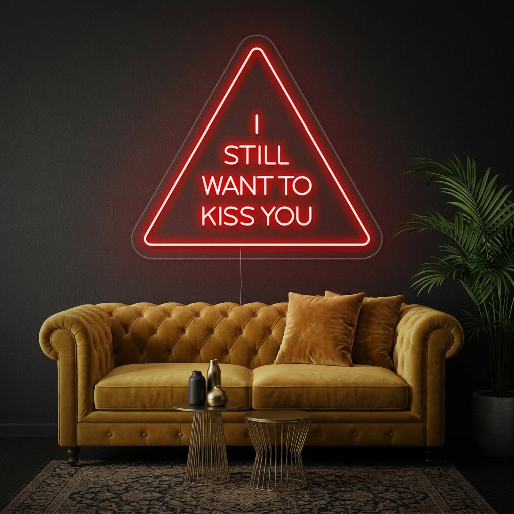 "I Still Want To Kiss You" Neon Verlichting