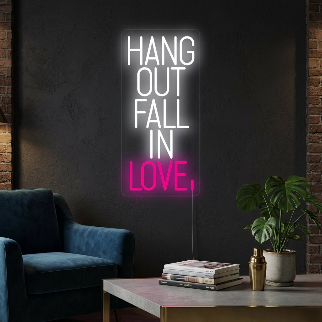 "Hang Out Fall In Love" Neon Verlichting