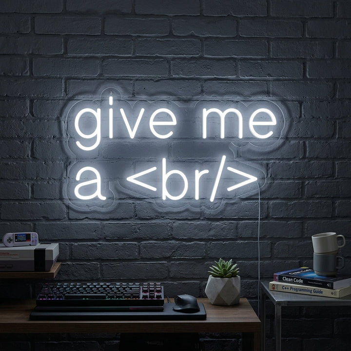 "Give Me A Break For Geeks" Neon Verlichting